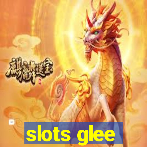 slots glee